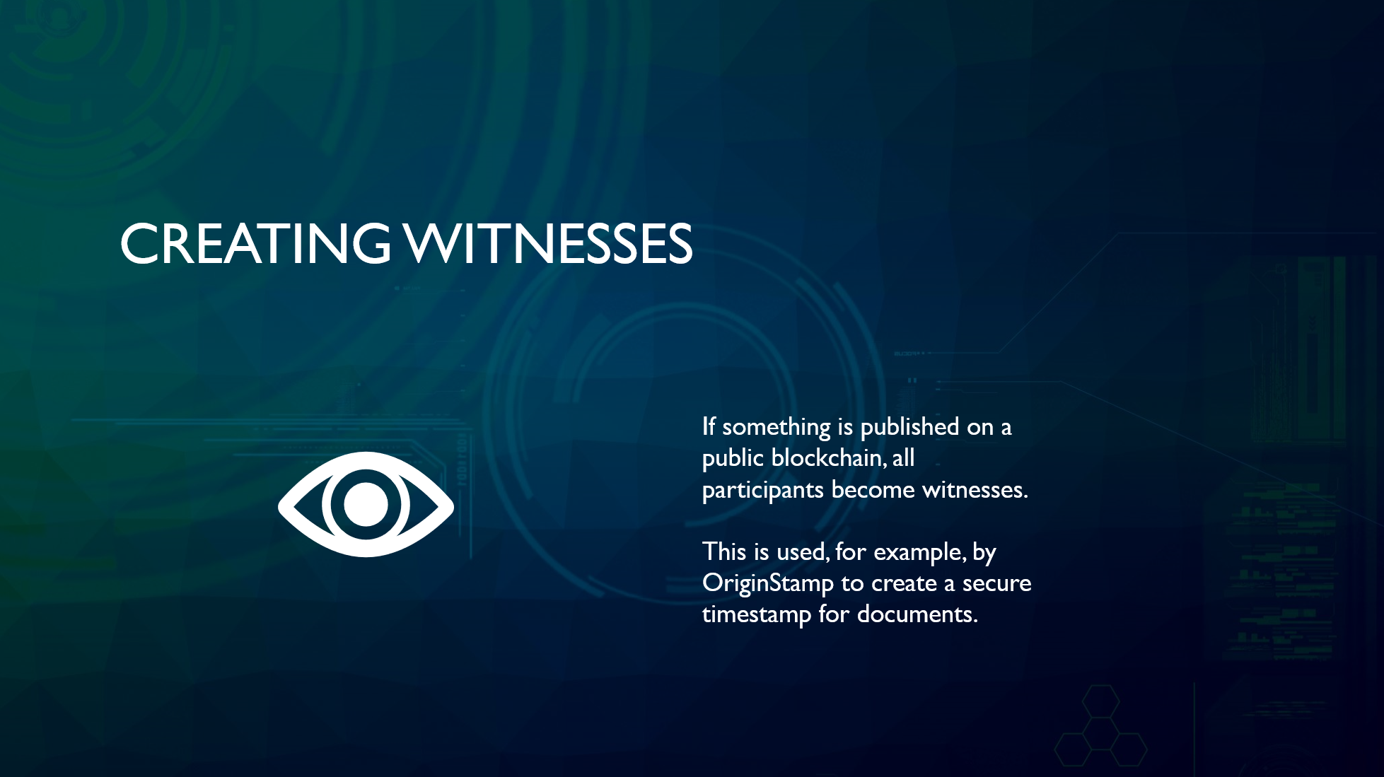 Creating Witnesses